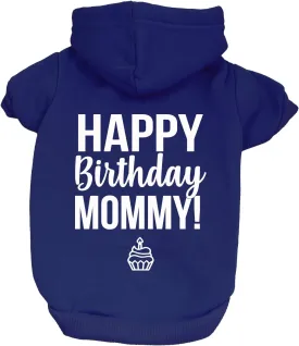 Happy Birthday Mommy! Dog Hoodie Fleece Lined Pullover Sweatshirt with Leash Hole (Royal Blue, Small 169)